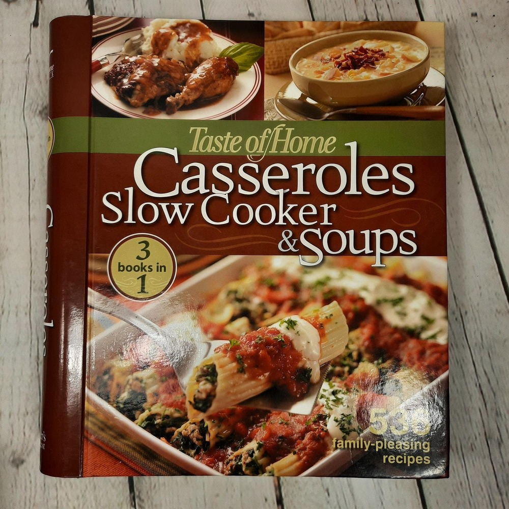 Taste of Home Casseroles, Slow Cooker & Soups Cookbook 3 books in 1 Hard Cover